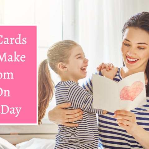 Adorable Cards That Will Make Your Mom Smile On Mother’s Day