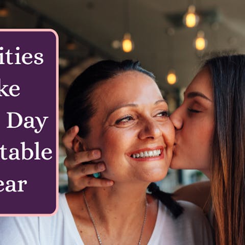10 Activities to Make Mother’s Day Unforgettable This Year