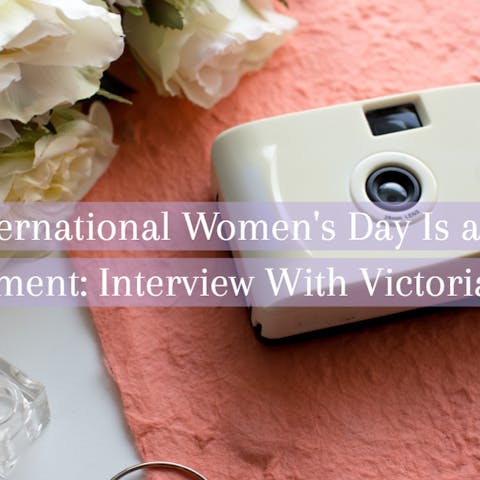 Why International Women’s Day Is a Day For Empowerment